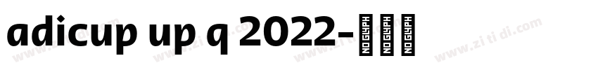 adicup up q 2022字体转换